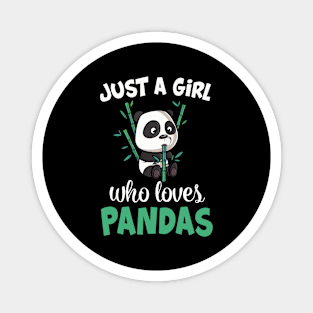 Just A Girl Who Loves Pandas Cute Pada Magnet